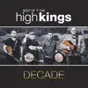 Stream & download Decade: Best of The High Kings