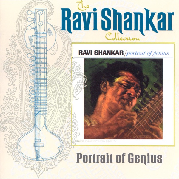 The Ravi Shankar Collection: Portrait of Genius