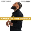Nipsey Hussle - Racks In the Middle (feat. Roddy Ricch and Hit-Boy)