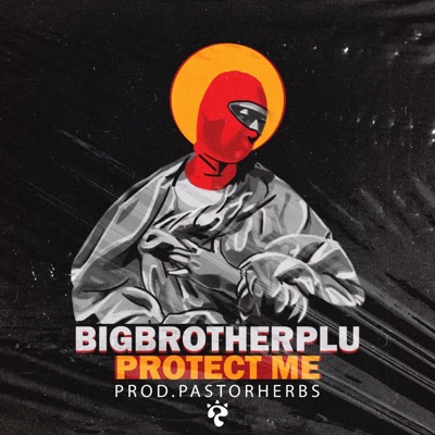 Protect Me (feat. Bigbrotherplu) - Single