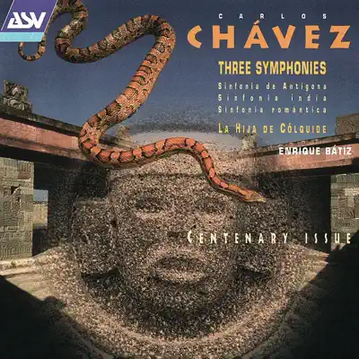 Chavez: 3 Symphonies, La Hija de Colquide - Royal Philharmonic Orchestra