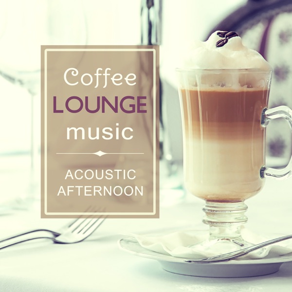 Coffee Lounge Music: Acoustic Afternoon - Smooth Jazz Ambience, Piano Bar Atmosphere, Dinner, Family Time & Meeting with Friends