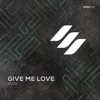 Give Me Love - Single