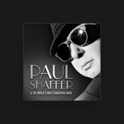 Paul Shaffer & The World's Most Dangerous Band