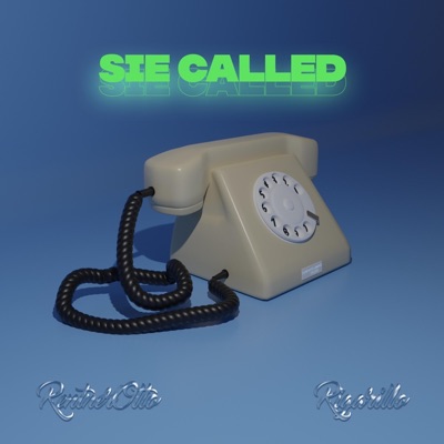 Sie Called (feat. Rentnerotto & Rigarillo) - Single
