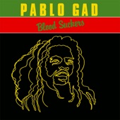 Pablo Gad - Blood Suckers (Dub)