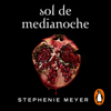 Sol de Medianoche (Saga Crepúsculo 5) - Stephenie Meyer