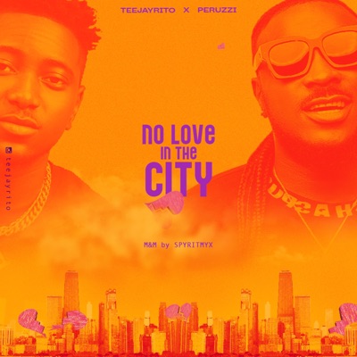 No love in the city (feat. Peruzzi) - Single