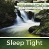 Sleep Tight: Calming Music to Sleep Better with Relaxing Rainforest Sounds, 2019