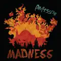 madness
