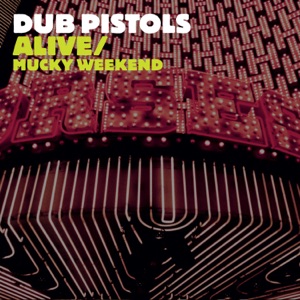 Alive/Mucky Weekend (feat. Red Star Lion) - Single