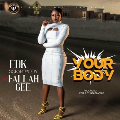 Your Body (Fallah Gee) - Single