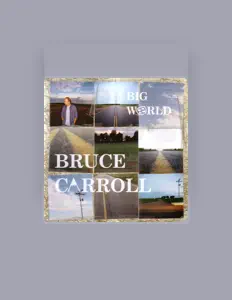 Bruce Carrollを聴いたり、ミュージックビデオを鑑賞したり、経歴やツアー日程などを確認したりしましょう！