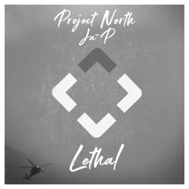 Lethal Project North & J.A.P.