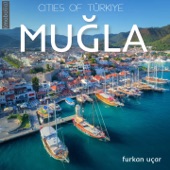 Cities Of Turkey, Vol.18: Muğla (Mobolia) artwork