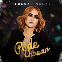 Pode Chorar - Single - Rebeca Lindsay