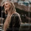 Du Gav Ditt Alt - Single