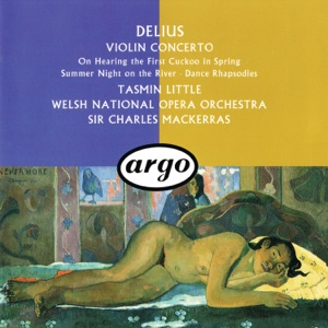 Delius: Violin Concerto; Dance Rhapsodies Nos. 1 & 2; Summer Night On The River etc