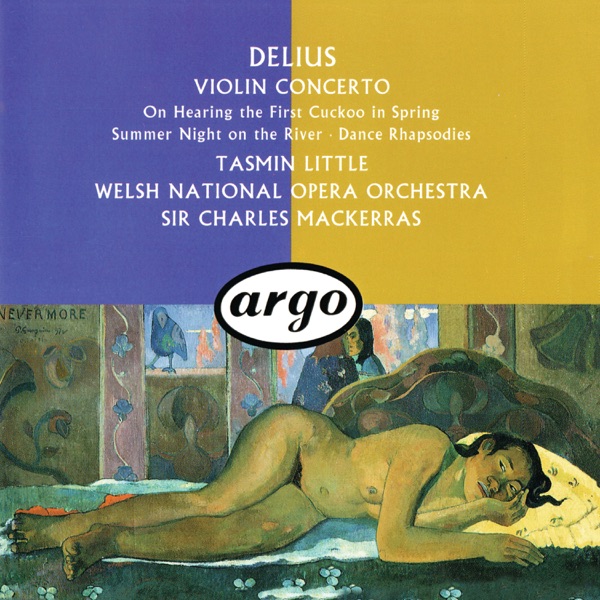 Delius: Violin Concerto; Dance Rhapsodies Nos. 1 & 2; Summer Night On The River etc