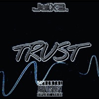 Trust - Single - Juix3