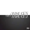 Stream & download A Wise Guy and a Wise Guy