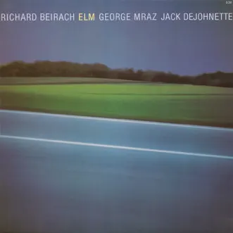 Elm by Richard Beirach, George Mraz & Jack DeJohnette album reviews, ratings, credits