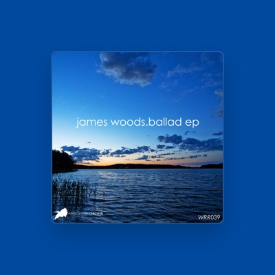 Listen to James Woods, watch music videos, read bio, see tour dates & more!