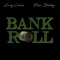 Bank Roll (feat. Nas Blixky) - ENVY CAINE lyrics