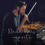 Nada Mais Importa - Single