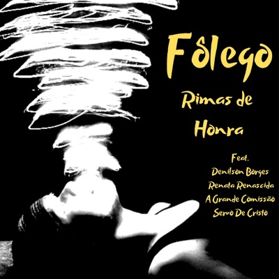 Fôlego (feat. Denílson Borges, Servo de Cristo, A Grande Comissão & Renata Renascida) - Single