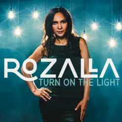 Turn on the Light - Single - Rozalla Turn on the Light - Single - Rozalla