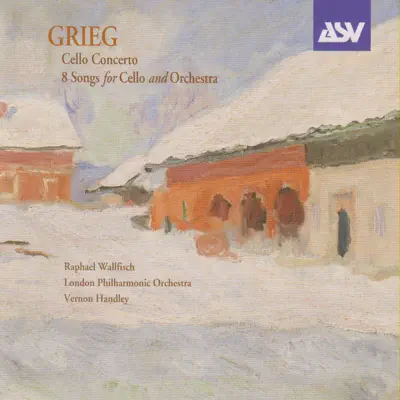 Grieg: Cello Concerto; 8 Songs for Cello & Orchestra - London Philharmonic Orchestra