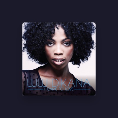 Listen to Lulu Dikana, watch music videos, read bio, see tour dates & more!