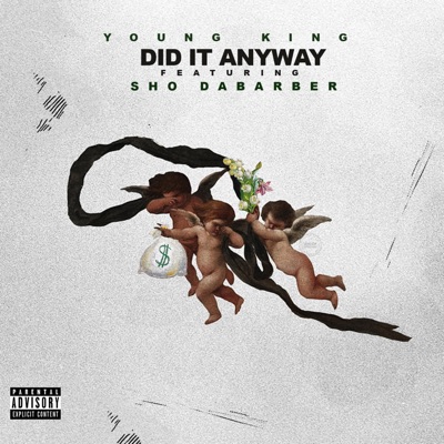 Did It Anyway (feat. ShoDaBarber) - Single