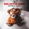 End of the Night - NGHTMRE & GHASTLY lyrics