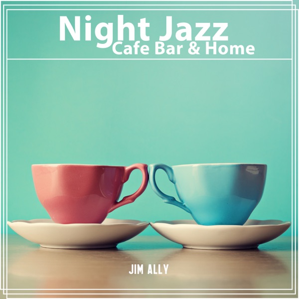 Night Jazz: Cafe Bar & Home