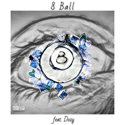 8 Ball (feat. Dozy) - Single