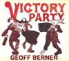 Geoff Berner - Victory Party