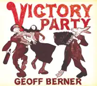 Victory Party — Geoff Berner