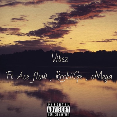 Vibez (feat. Ace Flow, ReckiiGe & Omega) - Single