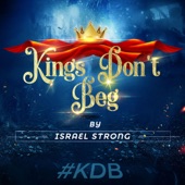 Kings Don't Beg artwork