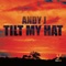 Tilt My Hat (Sgt Slick Club Cut) - Andy J lyrics