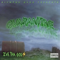 Quarantine - Single - ZVE THA GOD⚡️