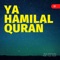 Ya Hamilal Quran (Slow Pop) [feat. Fikri Yasir] - Rijal Vertizone lyrics