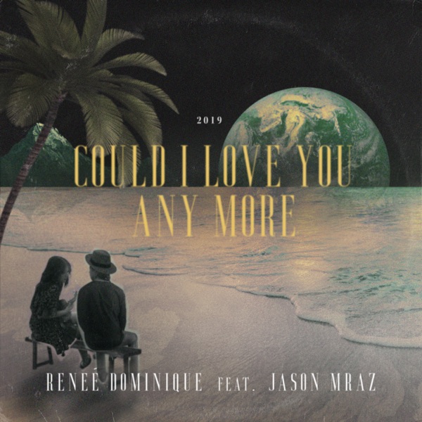 Could I Love You Any More (feat. Jason Mraz) - Single - Reneé Dominique