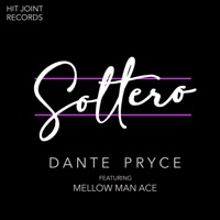 Soltero (feat. Mellow Man Ace) - Single - Dante Pryce
