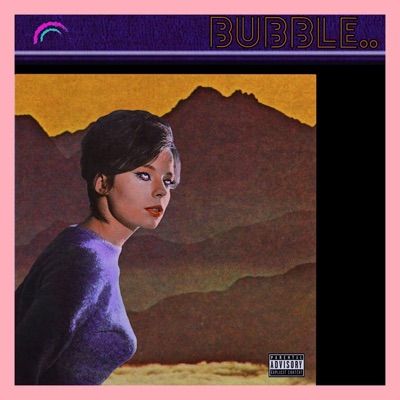 Bubble.. (feat. Pink Siifu) - Single
