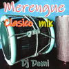 Merengue Clásico Mix - Dj Domi