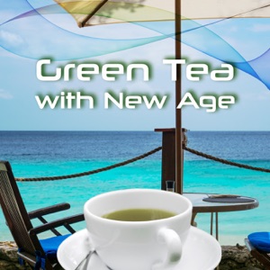 Green Tea with New Age - Relaxing Spa Background Music, Yin Yoga & Meditation, Time to Relax, Gentle Massage Music for Aromatherapy, Nature Music for Healing Through Sound and Touch