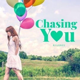 Chasing You (You a Star) Kiahree